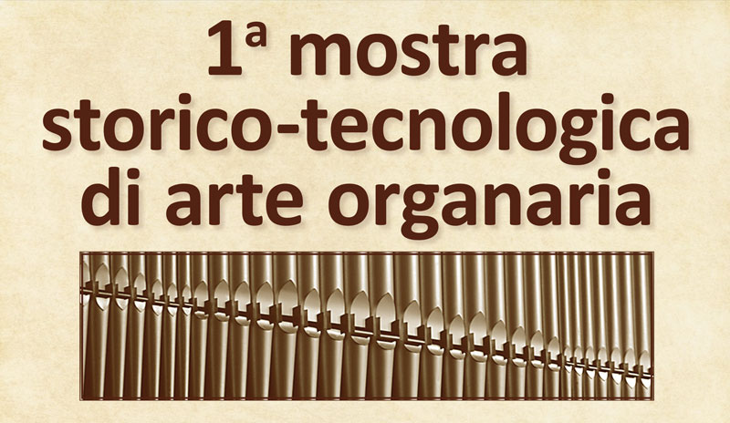 Cartello Prima mostra storico-tecnologica di arte organaria