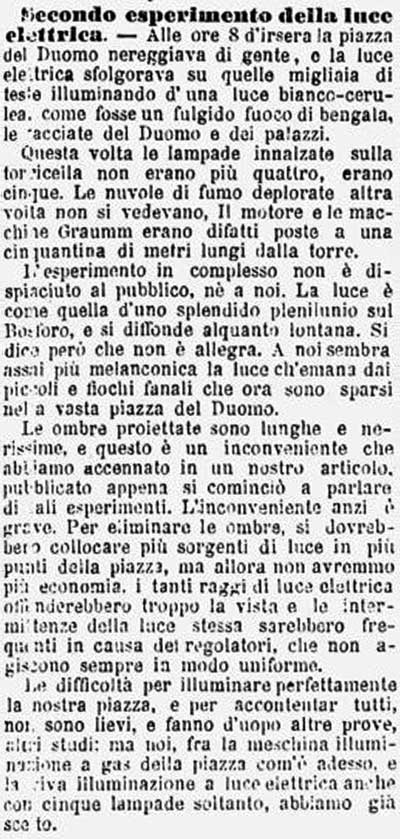 Altro articolo del Corriere che riporta il secondo esperimento di illuminazione elettrica avvenuto in piazza Duomo a Milano; l’esperimento avvenne il 18 marzo 1877.