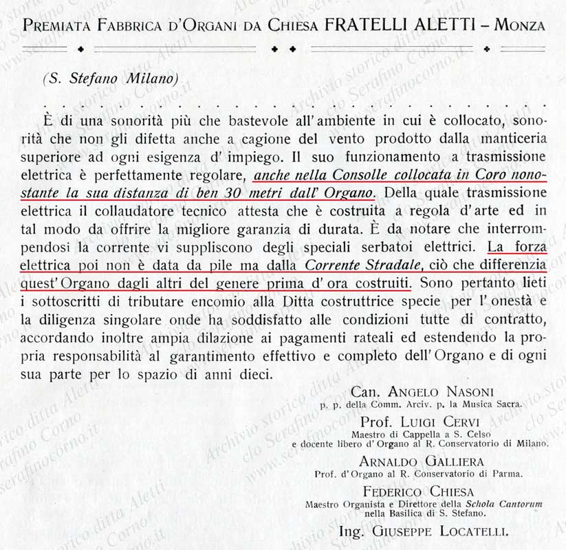 Stralcio tratto dalla pagina 11 del libretto di Fig.38 dal quale si evince che l’organo sito nella chiesa di S. Stefano Maggiore a Milano aveva due consolle una delle quali posta a 30 metri dall’organo. Il fondamentale documento storico, che è in sostanza un certificato di collaudo, conferma inoltre, senza ombra di dubbio, l’importante riferimento al sistema di alimentazione dell’organo di S. Stefano riportando a chiare lettere “La forza elettrica poi non è data da pile ma dalla Corrente Stradale, ciò che differenzia quest’organo dagli altri del genere prima d’ora costruiti” per citare le testuali parole.