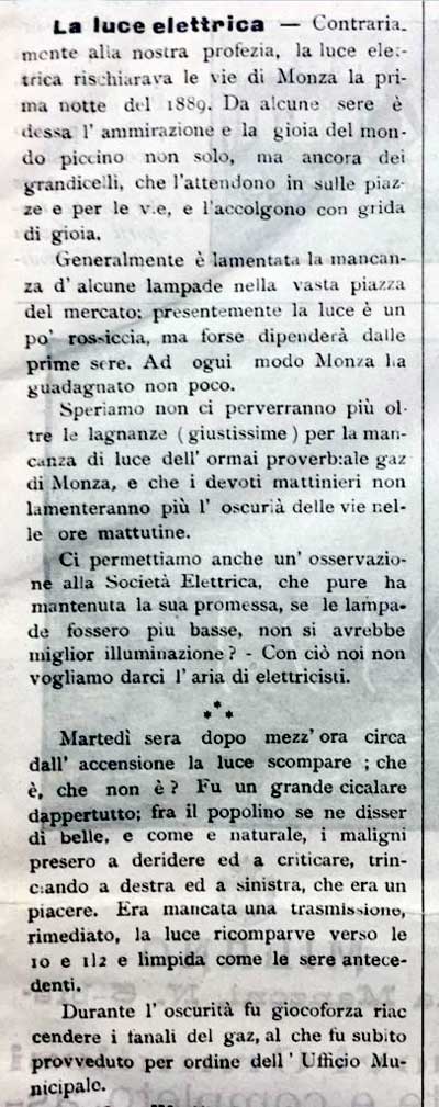 Stralcio dell’articolo che venne pubblicato dal giornale di Monza “Il Cittadino” il 5 gennaio 1899. L’articolo si riferisce dell’illuminazione pubblica che entrò in funzione nella data sopracitata; l’anno riportato nel testo è il 1889 ma è da considerarsi un refuso.